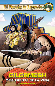 Tú decides la leyenda 3. Gilgamesh y la fuente de la vida