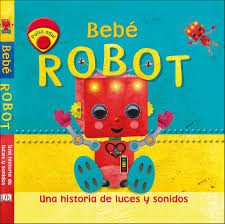 Bebé robot, una historia de luces y sonidos