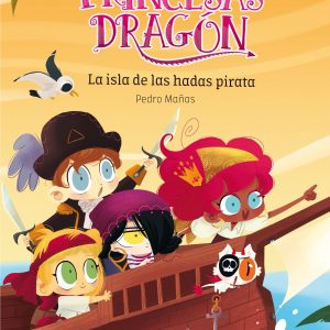 Princesas Dragón 4. La isla de las hadas piratas